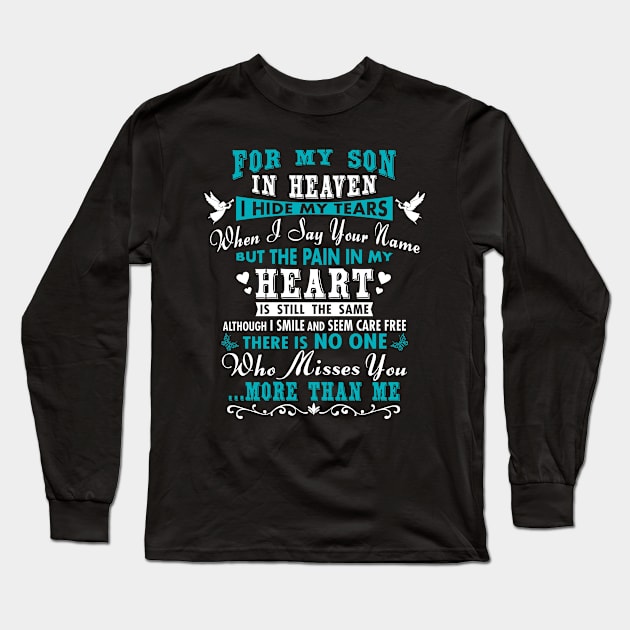 For My Son in Heaven I Hide My Tears Long Sleeve T-Shirt by The Printee Co